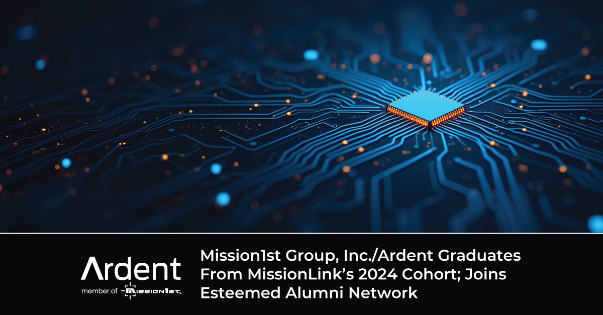 Mission1st Group, Inc./Ardent Graduates From MissionLink’s 2024 Cohort